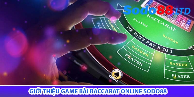 giới thiệu game bài baccarat online sodo88
