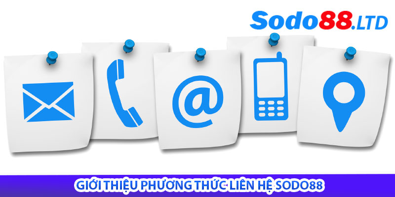 giới thiệu phương thức liên hệ sodo88