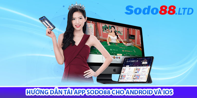 hướng dẫn tải app sodo88 cho android và ios