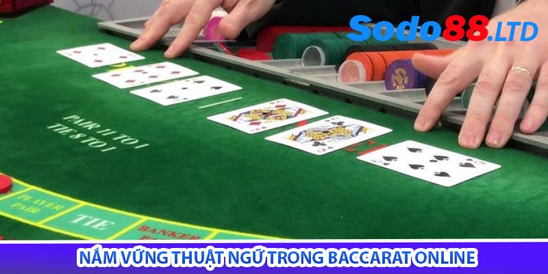 nắm vững thuật ngữ trong baccarat online