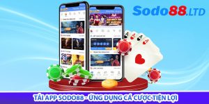 tải app sodo88 - ứng dụng cá cược tiện lợi