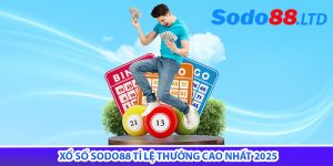 xổ số sodo88 tỉ lệ thưởng cao nhất 2025