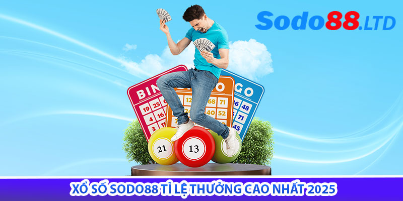 xổ số sodo88 tỉ lệ thưởng cao nhất 2025